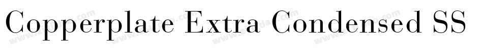 Copperplate Extra Condensed SSi Extra Condensed字体转换
